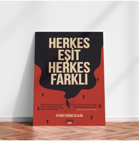 Resim Anason İşleri Herkes Eşit Herkes Farklı. Poster 50x70cm 