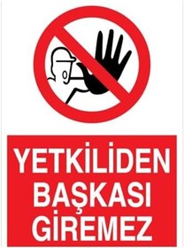 Resim Yetkliden Başkası Giremez Uyarı Tabelası - 20x30 Alüminyum Kompozit Panel - YAS43 