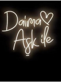 Resim Neon Tabela Daima Aşk Ile Neon Tabela Günışığı 70x75cm, Etremdaima 