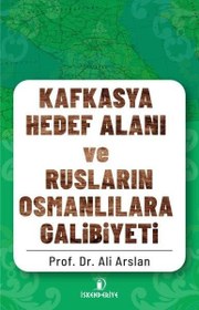 Resim Kafkasya Hedef Alanı ve Rusların Osmanlılara Galibiyeti 