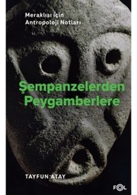 Resim Şempanzelerden Peygamberlere & Meraklısı İçin Antropoloji Notl... 