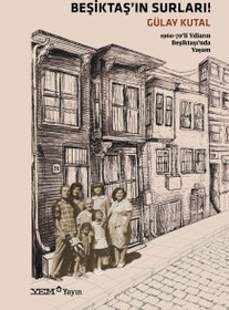 Resim Beşiktaş'ın Surları! - 1960-70'li Yılların Beşiktaşı'nda Yaşam 