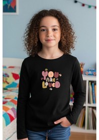 Resim Yuvarlak Yaka You Are Loved Baskılı Kız Çocuk Sweatshirt Siyah 