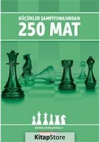 Resim Küçükler Şampiyonasından 250 Mat - Deniz Seyhanoğlu - Satranç Life 