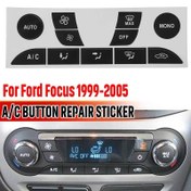 Resim Focus 1999-2005 için Uygun Araba Düğme Tamir Etiketi Klima Anahtarı Onarım Çıkartması 