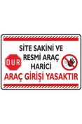 Resim isgtabelam 35x50cm/etiket/Site Sakini Ve Resmi Araç Harici Araç Girişi Yasaktır 