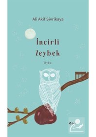Resim İncirli Zeybek - Ali Akif Sivrikaya - Şule Yayınları 