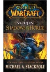 Resim World of Warcraft: Vol'jin: Shadows of the Horde (WORLD OF WARCRAFT) - Michael A. Stackpole - Ashley Good 