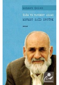 Resim İlim ve Hareket Adamı - Mehmet Said Ertürk - Mehmet Çelen - Beyan Yayınları 