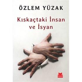 Resim Kıskaçtaki İnsan ve İsyan 