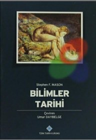 Resim Türk Tarih Kurumu Yayınları Bilimler Tarihi (ciltli)- Stephen F. Mason 9789751627094 