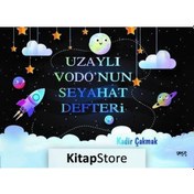 Resim Kitapstore Uzaylı Vodo'Nun Seyahat Defteri / Kadir Çakmak 