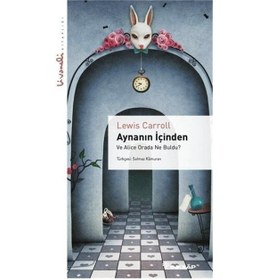 Resim Aynanın İçinden - Livaneli Kitaplığı - Lewis Carroll - İnkılap Kitabevi 
