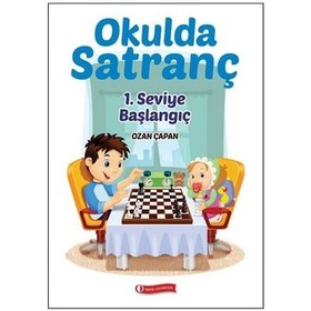 Resim Okulda Satranç 1. Seviye - Başlangı - Ozan Çapan - ODTÜ Yayıncılık 