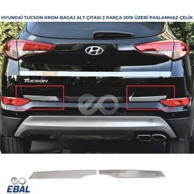 Resim EBAL OTO AKSESUAR Hyundai Tucson Bagaj Alt Çıtası 2 Parça 2015-2018 Paslanmaz 