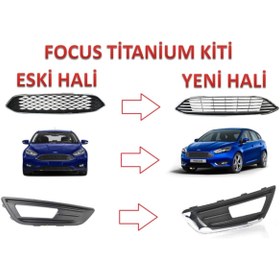 Resim Genel Markalar Ford Focus Titanium Uyumlu Ön Panjur Ve Sis Far Çerçeve Kiti 2015-2018 