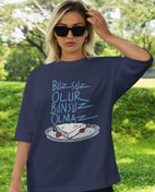 Resim Buzsuz Olur, Bunsuz Olmaz Oversize Tişört 