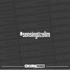 Resim OkyayWorks Sensin Güzelim Sticker 
