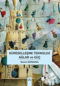 Resim Dora Yayınları Küreselleşme Teknoloji Ağlar Ve Güç 
