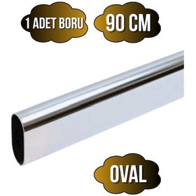 Resim Metal Krom Oval Askı Borusu Mobilya Askı Borusu Metal 90cm Krom Oval En:15mm Boy:30mm Gri 