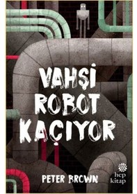 Resim Vahşi Robot Kaçıyor Peter Brown Hep Kitap 