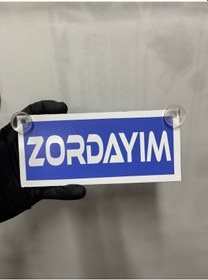 Resim Mavi Renk Üzeri Beyaz Renk Zordayım Yazılı Vantuzlu Cam Süsü 