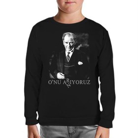 Resim Atatürk - Onu Arıyoruz. Anıyoruz Siyah Çocuk Sweatshirt 