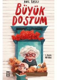 Resim Büyük Dostum - Anıl Basılı - Timaş İlk Genç 