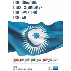 Resim Türk Dünyasında Güncel Sorunlar Ve Türk Devletleri Teşkilatı 