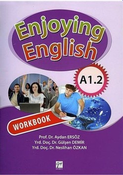 Enjoying English A1.2 Coursebook + Workbook - Gülşen Demir - Aydan Ersöz - Gazi Kitabevi