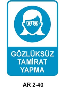 Resim Outdoor One GÖZLÜKSÜZ TAMİRAT YAPMA KADIN FİGÜRLÜ İŞ GÜVENLİĞİ UYARI LEVHASI 1 ADET PVC 21 X 29CM 