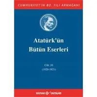 Resim Atatürk'ün Bütün Eserleri Cilt: 10 (1920 - 1921) 