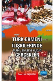 Resim Nobel Akademik Yayıncılık Türk-Ermeni İlişkilerinde Tarihi, Siyasi ve Hukuki Gerçekler 