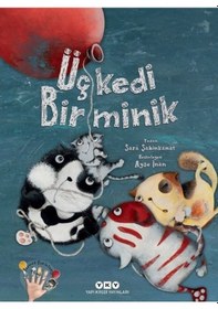 Resim Üç Kedi Bir Minik - Sara Şahinkanat - Yapı Kredi Yayınları 