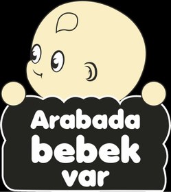 Resim Reysa Tasarım Arabada Bebek Var Sticker 10x10 cmRenkli Sticker 