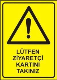 Resim Lütfen Ziyaretçi Kartını Takınız 25X35 3Mm Dekota Levha 
