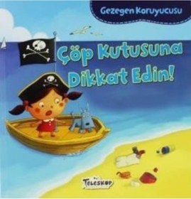 Resim Çöp Kutusuna Dikkat Edin!-Gezegen Koruyucusu - Lisa Bullard - Teleskop Popüler Bilim 