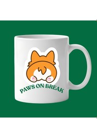 Resim Paws On Break Tasarımlı Kupa Bardak Model 201 Seramik Baskılı Kahve Kupası Dayanıklı Ve Şık Tasarım Beyaz 