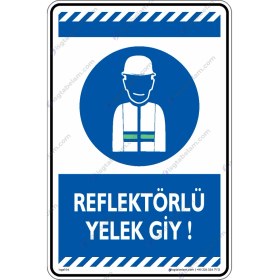 Resim İsg Tabelam 35x50cm/dekota/Reflektörlü Yelek Giy 