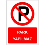 Resim İlgi Trafik Park Yapılmaz Tabelası Park Yapılmaz Levhası İşareti Anlamı Ankara 60x90cm 1.5mm Galvaniz Sac 
