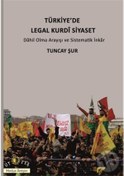 Resim Türkiye'de Legal Kurdi Siyaset - Tuncay Şur - Ütopya Yayınevi 