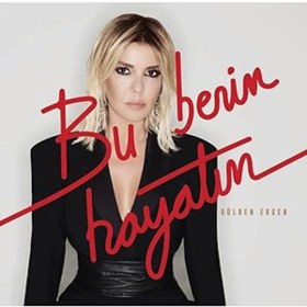 Resim Qedii Gereksiz Şeyler Gülben Ergen Bu Benim Hayatım Plak 
