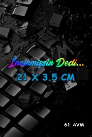 Resim 61 AVM İncinmişsin Dedi - Sticker Folyo Kesim | Hologram | 21 X 3.5 Cm 