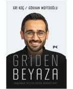 Resim Genel Markalar Griden Beyaza / Profil Kitap / Gökhan Müftüoğlu 