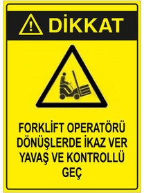 Resim New Jargon Forklift Operatörü Dönüşlerde Ikaz Ver Yavaş ve Kontrollü Geç Levhası - Sac Malzeme 50X70 cm 