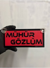 Resim Kırmızı Renk Üzeri Siyah Renk Mühür Gözlüm Yazılı Vantuzlu Cam Süsü 