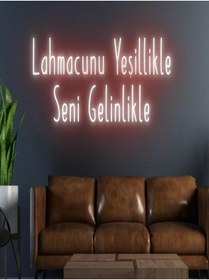 Resim BİZ BU İŞİN KEYİF KISMINDAYIZ Lahmacunu Yeşillikle Seni Gelinlikle Yazılı Neon Tabela 