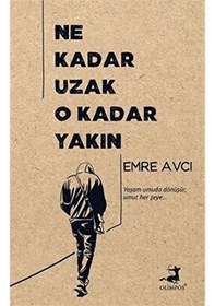 Resim Ne Kadar Uzak O Kadar Yakın - Emre Avcı - Olimpos Yayınları 