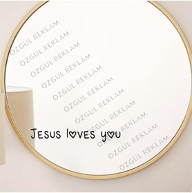 Resim ÖZGÜL REKLAM İsa Seni Seviyor Şık Ayna Yazı Sticker Jesus Loves You 