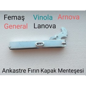 Resim Femaş Vinola Arnova Uyumlu General Lanova Ankastre Fırın Kapak Menteşesi - 489071412 
